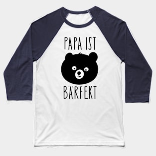 Papa Bear is perfect Baseball T-Shirt